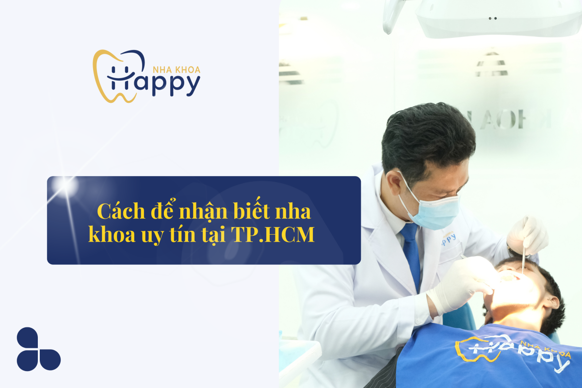 Cách để nhận biết nha khoa uy tín tại TP.HCM